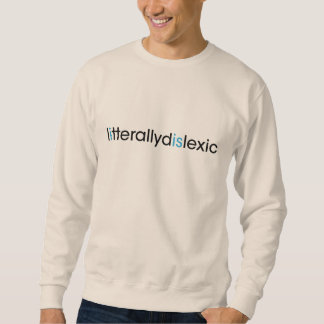 Sweatshirt littéralement dyslexique