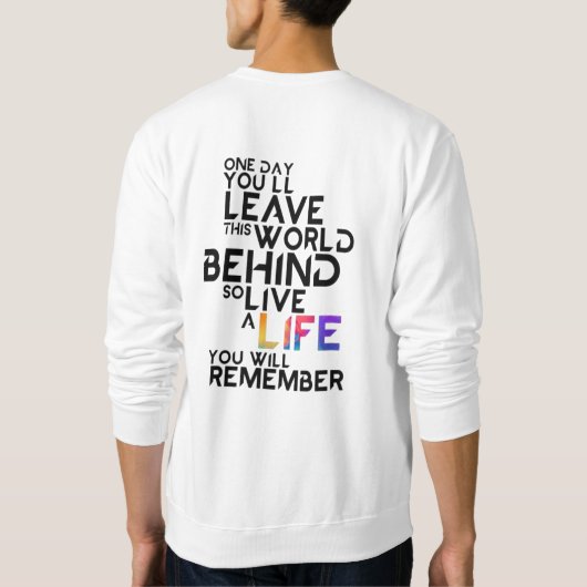 Sweatshirt  live a life you will remember (Dos)