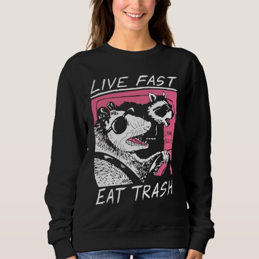 Sweatshirt Live Fast Eat Trash Opossum Street Cats Cool Pos (Devant)