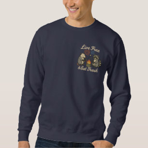 Sweatshirt Live Free & Eat Trash Funny Patriotic Possum & R