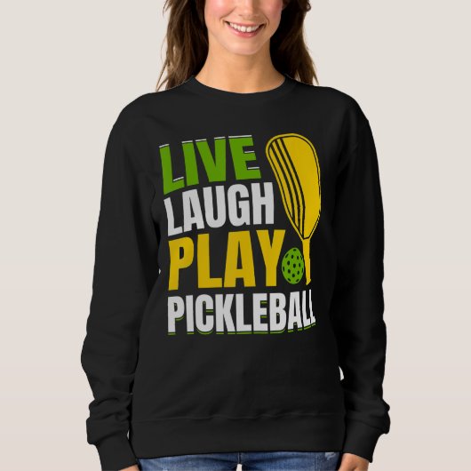 Sweatshirt Live Lauder Play Pickleball (Devant)