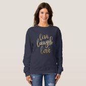 Sweatshirt Live Laugh Love Faux Gold Letting Marine Blue (Devant entier)