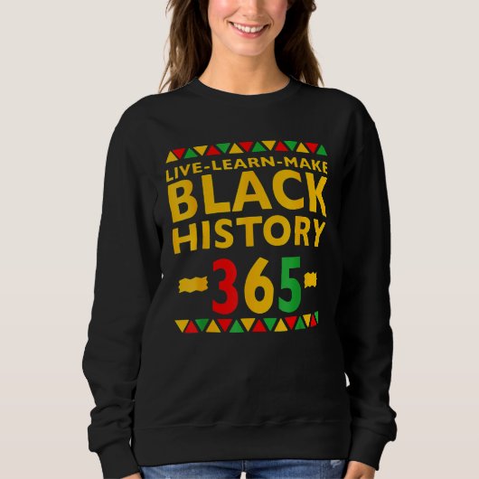 Sweatshirt Live Learn Make Black History Month Curly Natural  (Devant)