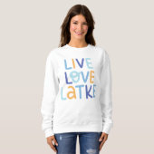 Sweatshirt Live Love Latke Hanoukka Design (Devant entier)