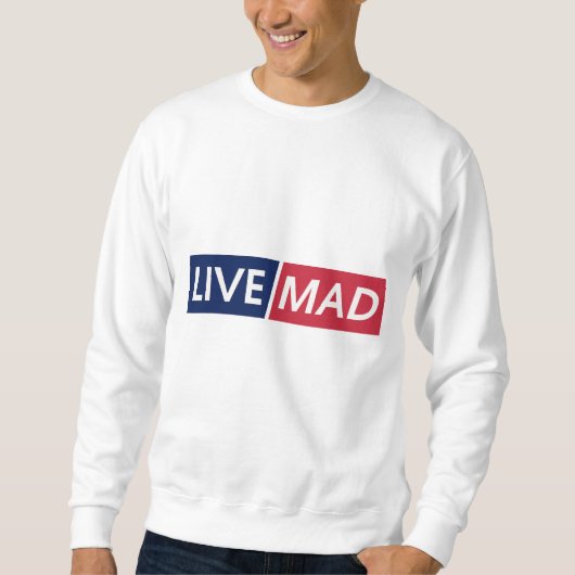 Sweatshirt LIVE MAD – Bold Minimal Modern Typography Design (Devant)