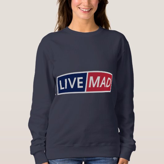 Sweatshirt LIVE MAD – Bold Minimal Modern Typography Style B (Devant)
