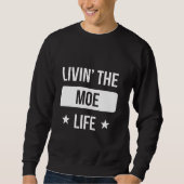 Sweatshirt Livin' The Moe Life Family Reunion Squad First Las (Devant)