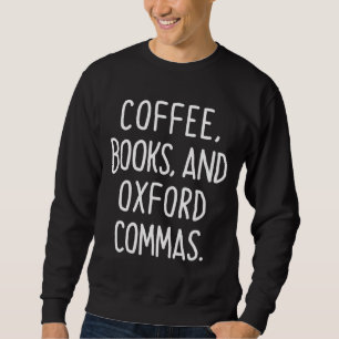Sweatshirt Livres À Café Et Oxford Commas Couleur Grammaire D