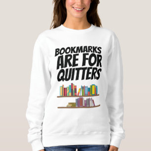 Sweatshirt Livres - Les Signets Sont Pour Les Quitters