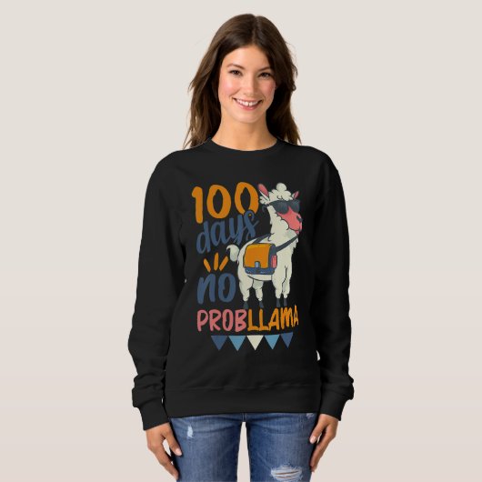 Sweatshirt Llama 100th Day of School 100 Days No Probllama (Devant entier)
