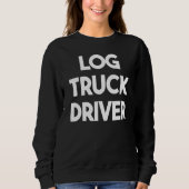 Sweatshirt Log Truck Driver (Devant)