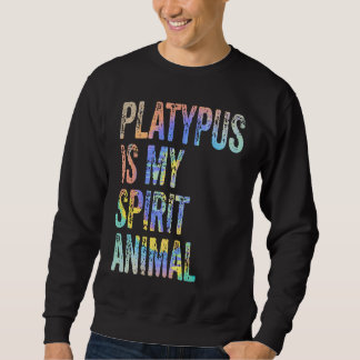 Sweatshirt L'ornithorynque est mon animal spirituel Ornithory