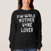 Sweatshirt Louveur de vin de mère de caniche (Devant)