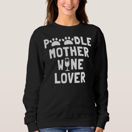 Sweatshirt Louveur de vin de mère de caniche (Devant)