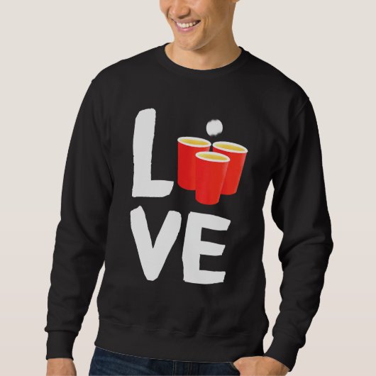 Sweatshirt Love Beer Pong Players Unique Boire Outfit Idea (Devant)