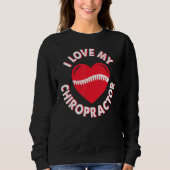 Sweatshirt Love Chiropractor Expert Chiropractic Assistant Gr (Devant)