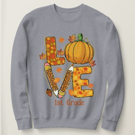 Sweatshirt LOVE Fall thème 1ère classe d'enseignant équipe (Design devant)