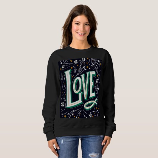 Sweatshirt Love Floral Script (Devant entier)
