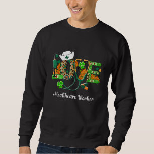 Sweatshirt Love Healthcare Worker St.Patrick's Day Lucky Sham