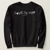 SWEATSHIRT LOVE IS WAR (Design devant)