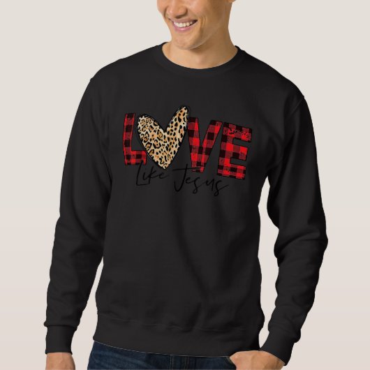 Sweatshirt Love Like Jesus Buffalo Plaid Leopard Heart Valent (Devant)