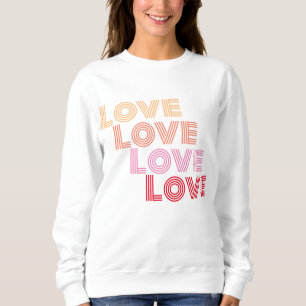 Sweatshirt Love Modern Typography
