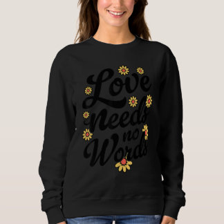 Sweatshirt Love Needs No Words SPED Teacher Autism Awareness