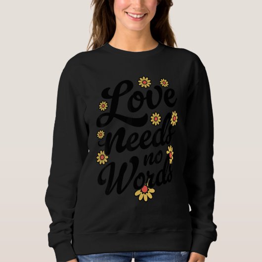 Sweatshirt Love Needs No Words SPED Teacher Autism Awareness (Devant)