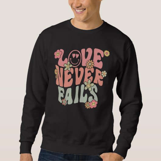 Sweatshirt Love Never Fails With Words on Back Aesthetic Tren (Devant)