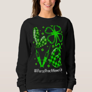 Sweatshirt Love Nurse Praticien Vie Nurse Patrick S Day M