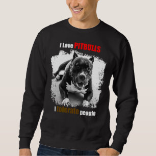 Sweatshirt Love Pitbulls