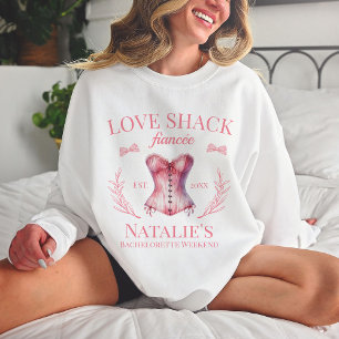 Sweatshirt Love Shack Fiancée Coquette Girly Bow Bachelorette