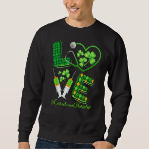 Sweatshirt Love St Patrick S Infirmière correctionnelle Life