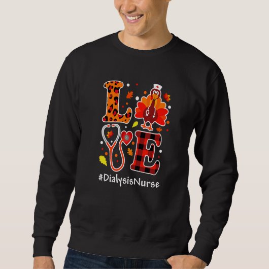 Sweatshirt Love Turkey Thanksgiving Dialysis Nurse Fall Leopa (Devant)