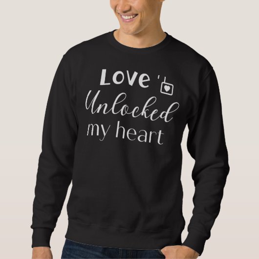 Sweatshirt Love Unlock My Heart Graphic Design (Devant)