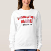 Sweatshirt Love you More (Seriously I do) (Devant)