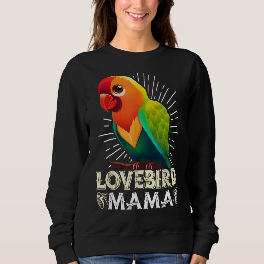 Sweatshirt Lovebird Maman Amoureux des oiseaux Parrot Femmes (Devant)