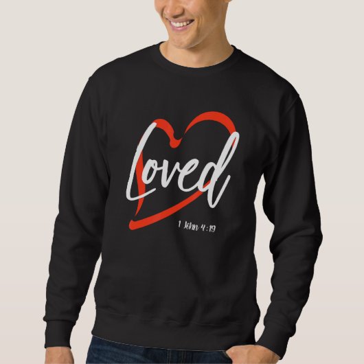 Sweatshirt Loved 1 John 419 (Devant)