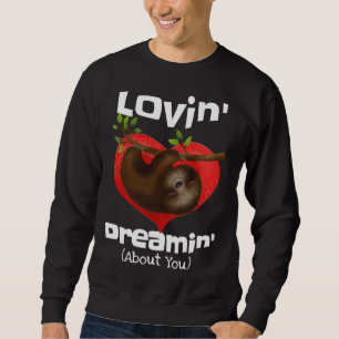Sweatshirt Lovin Dreamin À propos de toi Sloth