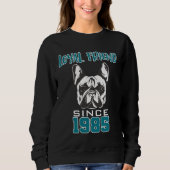 Sweatshirt Loyal friend since 1985 (Devant)
