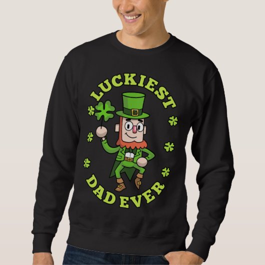 Sweatshirt Luckiest Dad Ever Leprechaun Shamrock St Patricks (Devant)