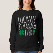 Sweatshirt Luckiest IT Manager Ever  St Patricks Day (Devant)