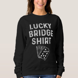 Sweatshirt Lucky Bridge Lucky Card Joueur de cartes dire