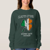 Sweatshirt Lucky enough to be Irish (Devant)