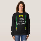 Sweatshirt Lucky To Be A (Devant entier)