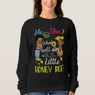 Sweatshirt Lui Ou Elle Ce Que Notre Petit Miel Abeille Sera G