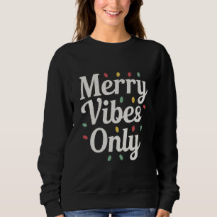 Sweatshirt Lumières de Noël de la famille assorties Vibes joy