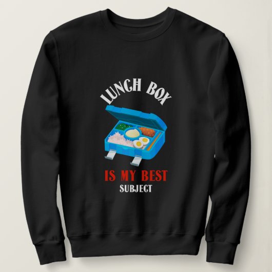 Sweatshirt Lunch Box Est Mon Meilleur Déjeuner-Pause À L'Écol (Design devant)