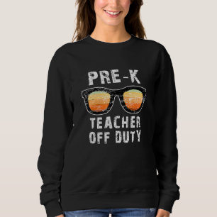 Sweatshirt Lunettes de soleil pré-K enseignant hors service c