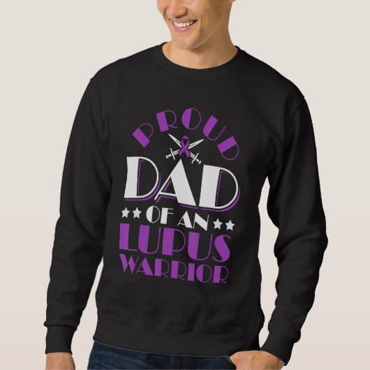 Sweatshirt Lupus Awareness Proud Dad Of An Lupus Warrior 1 (Devant)